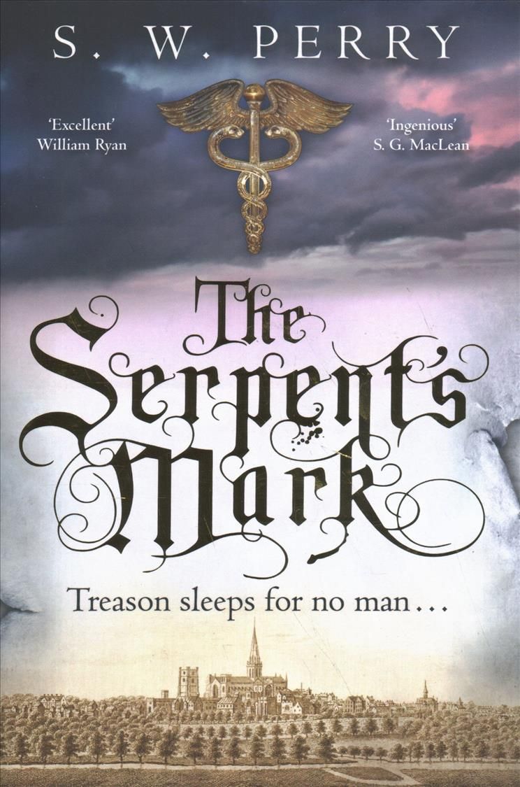 The Serpent's Mark By S. W. Perry 9781786494962 (Hardback)