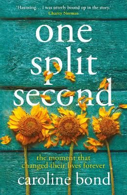 One Split Second By Caroline Bond 9781786499257 (Paperback)