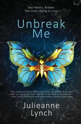 Unbreak Me By Lynch, Julieanne 9781786513458 (Paperback)