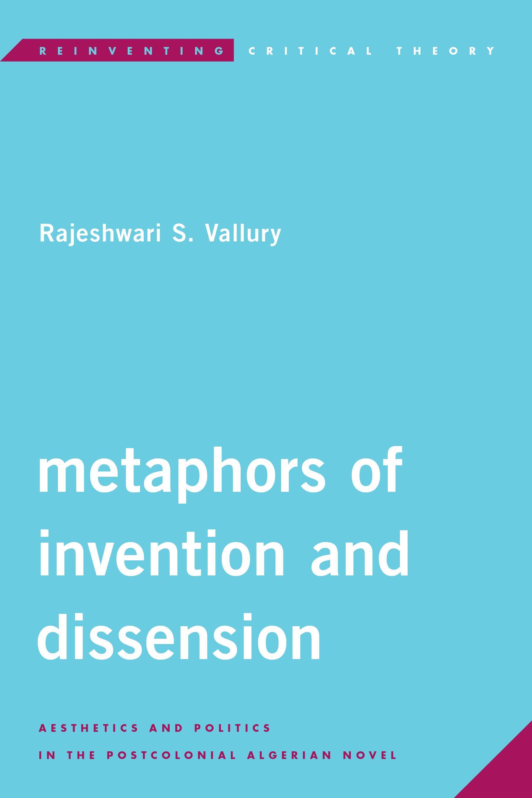 Metaphors of Invention and Dissension By Rajeshwari S. Vallury