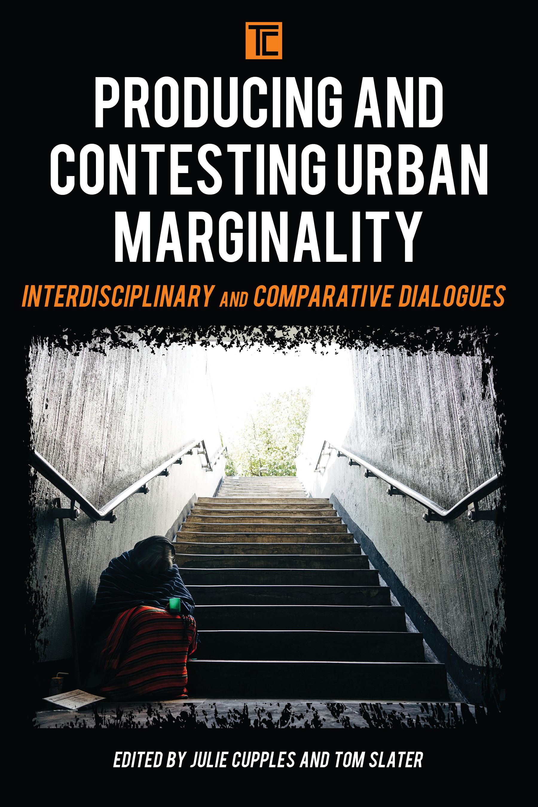 Producing and Contesting Urban Marginality By Julie Cupples