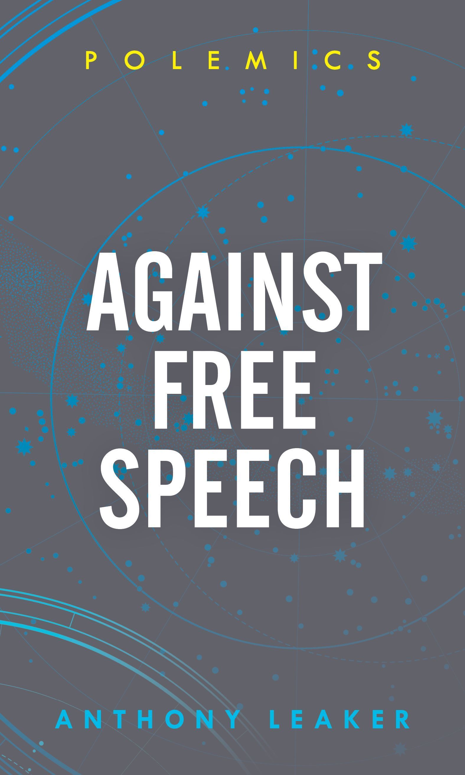Against Free Speech By Anthony Leaker 9781786608550 (Paperback)