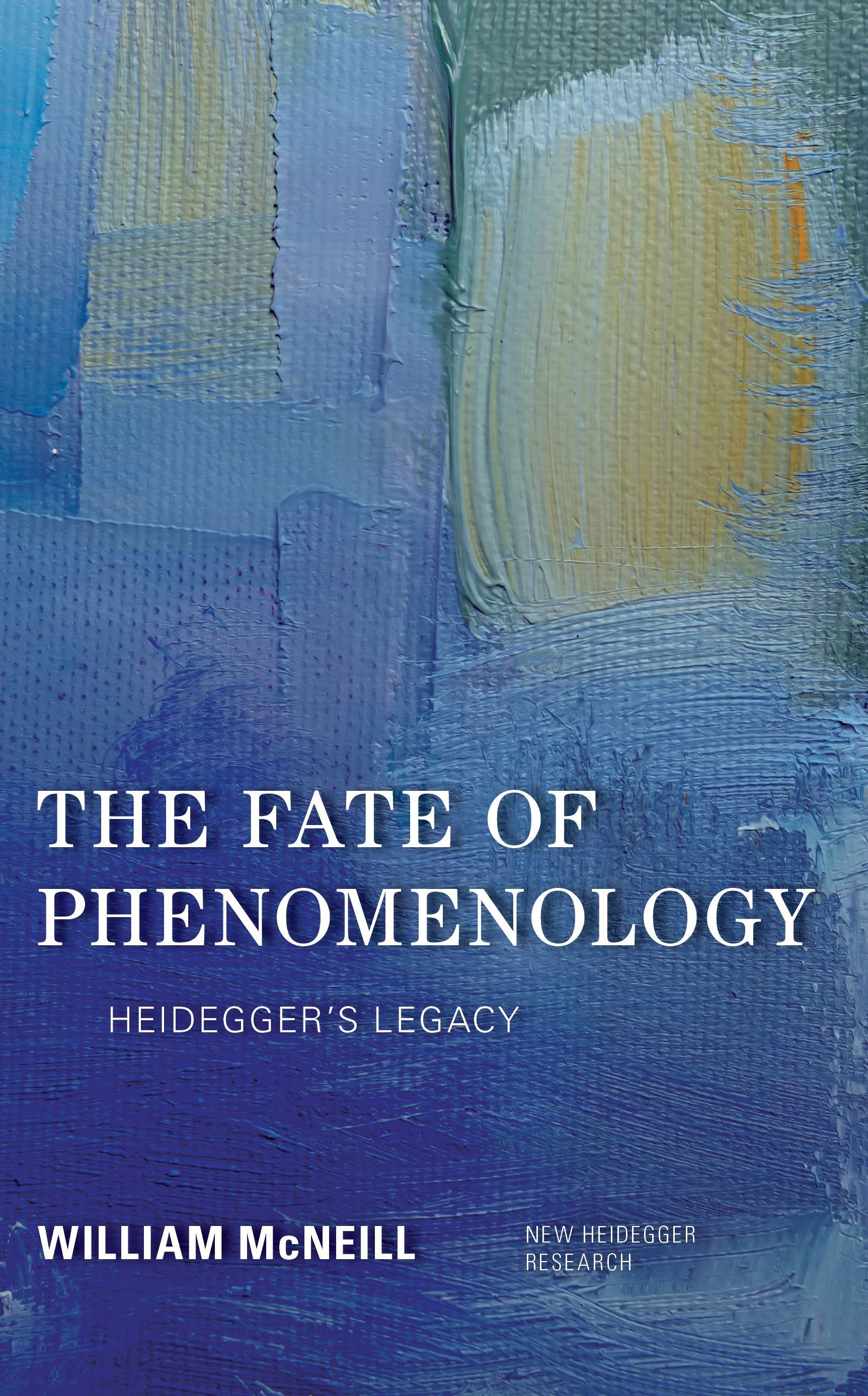 The Fate of Phenomenology By William McNeill 9781786608918 (Paperback)