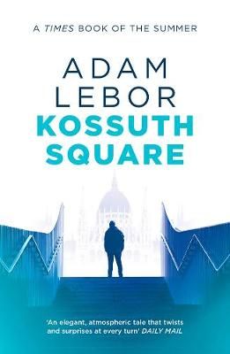 Kossuth Square By Adam LeBor 9781786692740 (Paperback)