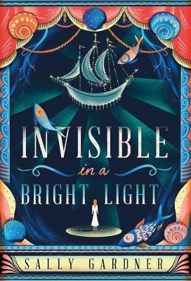 Invisible in a Bright Light By Sally Gardner 9781786695239 (Paperback)