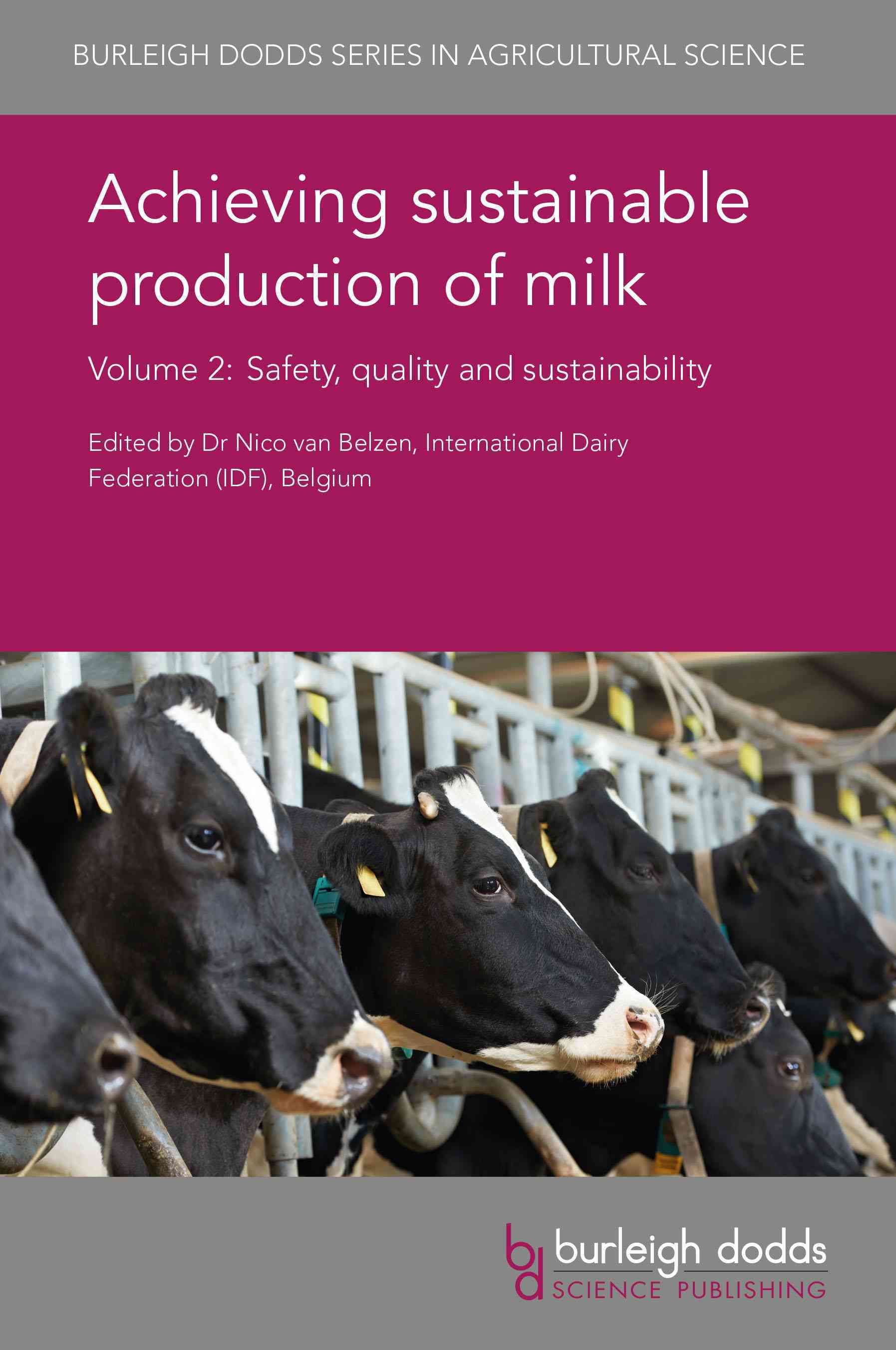 Achieving Sustainable Production of Milk Volume 2 By Nico van Belzen
