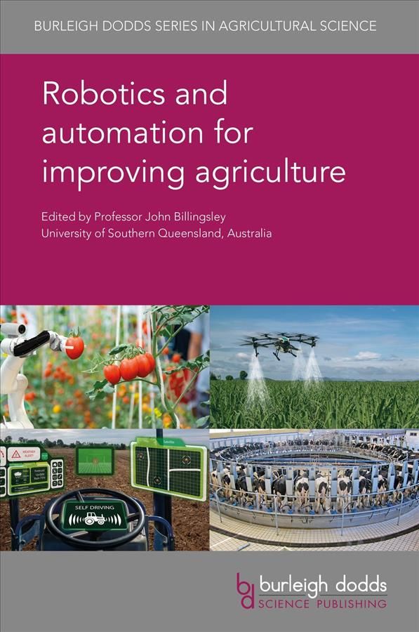 Robotics and Automation for Improving Agriculture By Billingsley, John