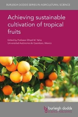 Achieving Sustainable Cultivation of Tropical Fruits 9781786762849