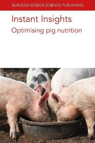 Instant Insights: Optimising Pig Nutrition 9781786769527 (Paperback)