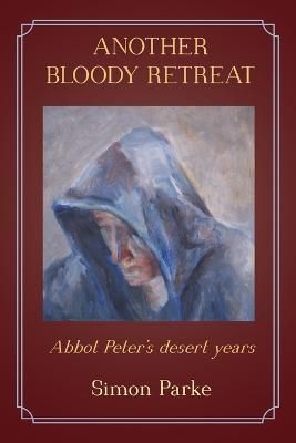 Another Bloody Retreat By Simon Parke 9781786770431 (Paperback)