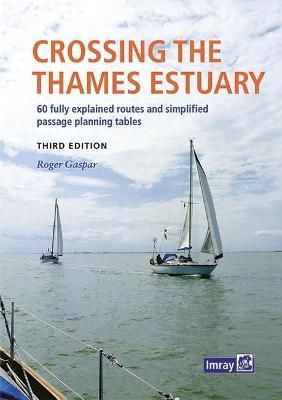 Imray Crossing the Thames Estuary 2022: 3 By Imray, Roger Gaspar