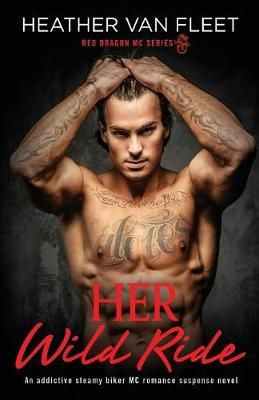 Her Wild Ride By Heather Van Fleet 9781786818348 (Paperback)