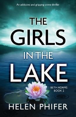 Girls in the Lake By Helen Phifer 9781786819260 (Paperback)