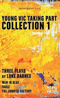 Young Vic Taking Part Collection 1 By Luke Barnes 9781786825803
