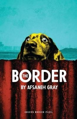 The Border By Afsaneh Gray 9781786827739 (Paperback)