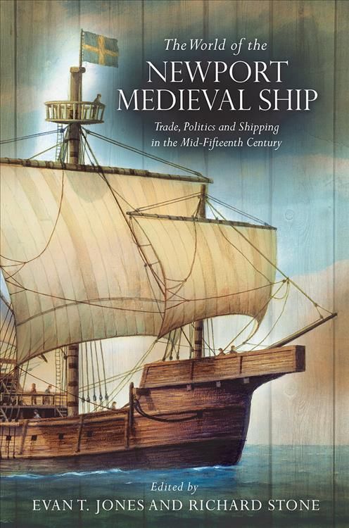 The World of the Newport Medieval Ship 9781786832634 (Paperback)