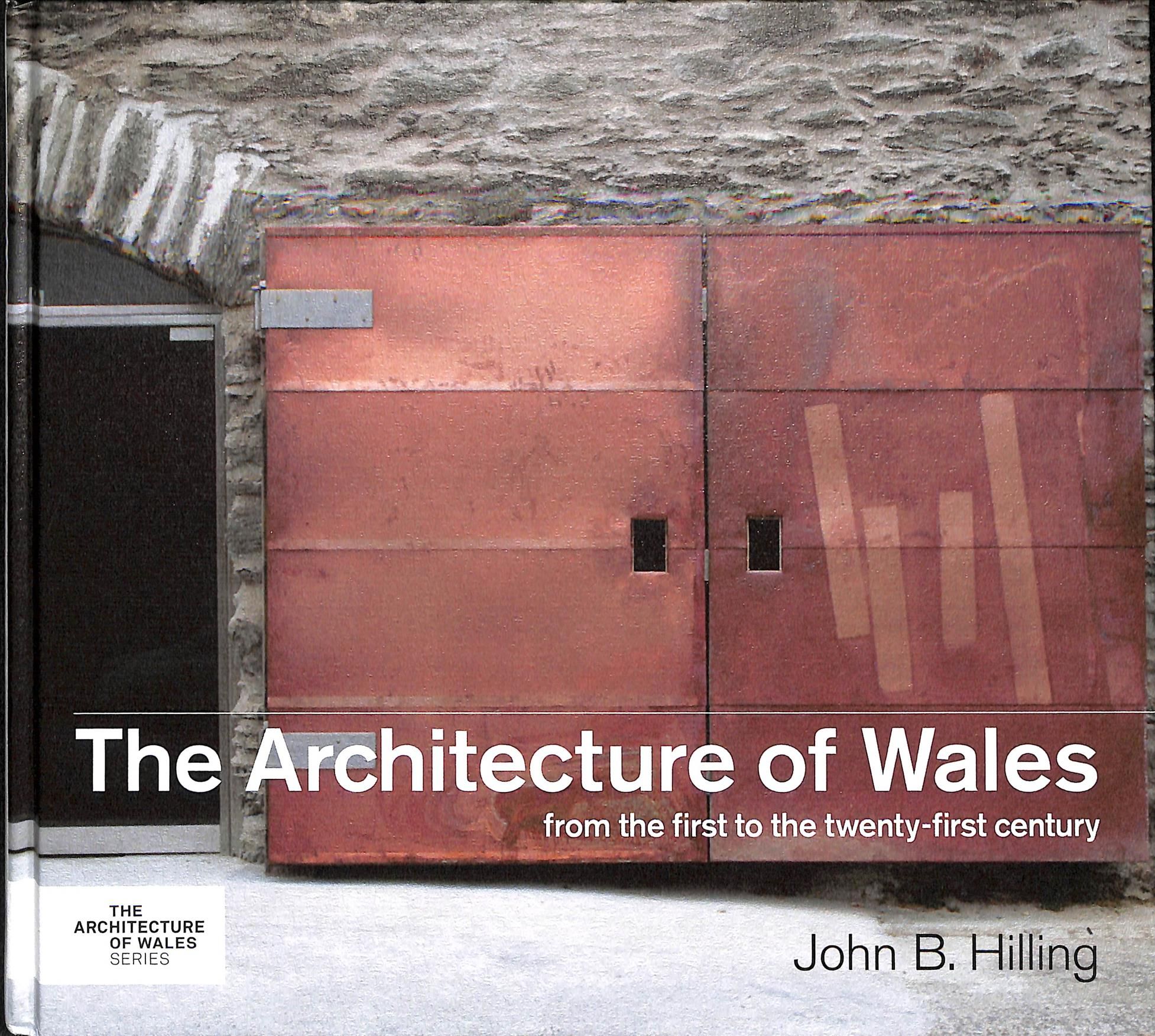 The Architecture of Wales By John B. Hilling 9781786832849 (Hardback)