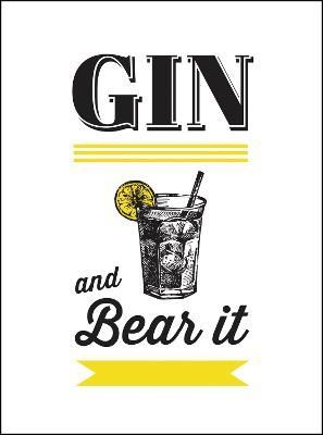 Gin and Bear It By Publishers, Summersdale 9781786852007 (Hardback)