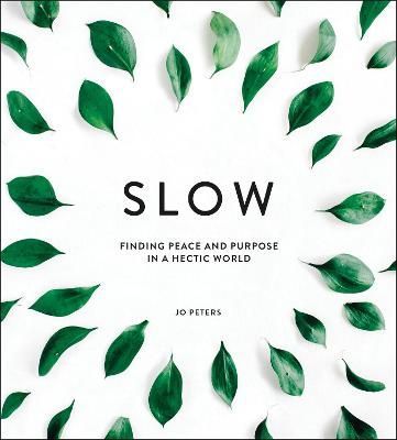 Slow By Jo Peters 9781786855398 (Hardback)