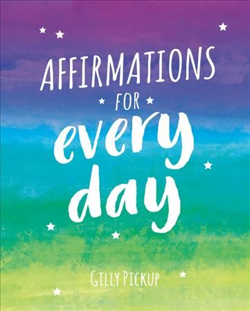Affirmations for Every Day By Gilly Pickup 9781786859938 (Hardback)