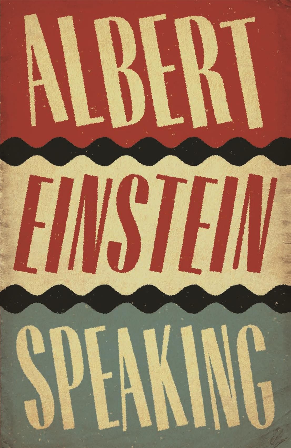 Albert Einstein Speaking By Reg Gadney 9781786890474 (Hardback)