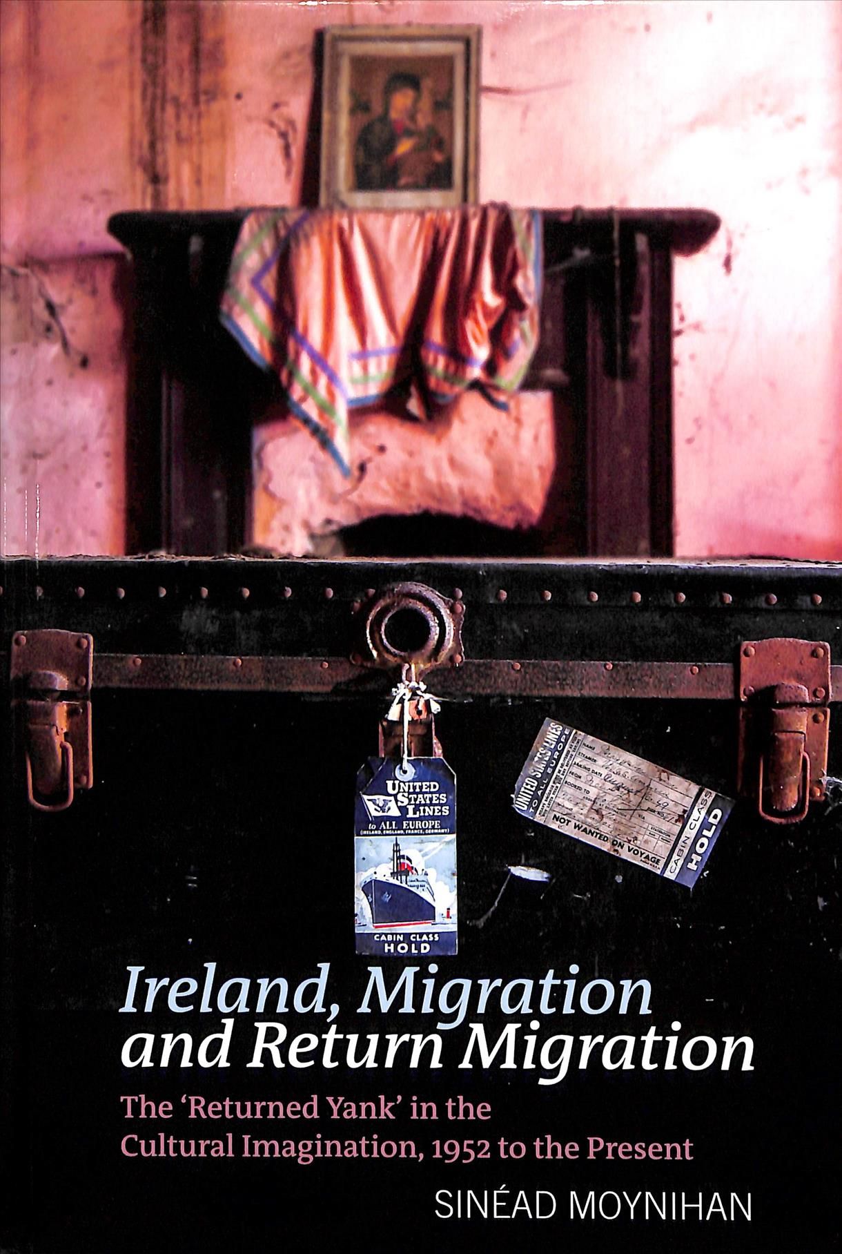 Ireland, Migration and Return Migration By Sinéad Moynihan (Hardback)
