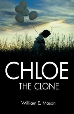 Chloe The Clone By Mason 9781786955548 (Paperback)
