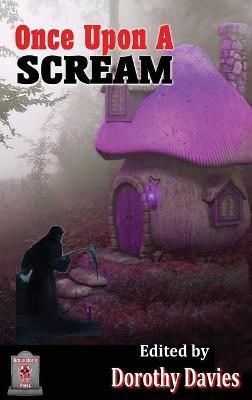 Once Upon A Scream (Hardback Edition) By Davies 9781786957467