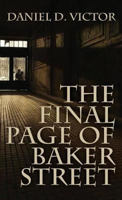Final Page of Baker Street By Victor 9781787052604 (Hardback)