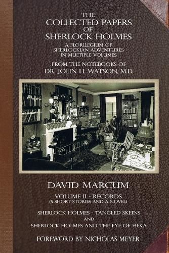 The Collected Papers of Sherlock Holmes - Volume 2 By David Marcum