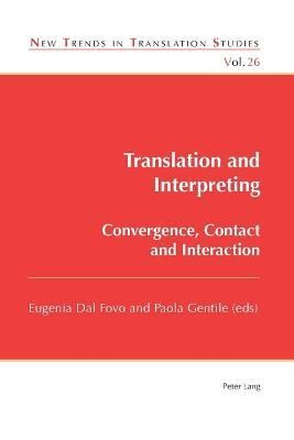 Translation and Interpreting; Convergence, Contact and Interaction