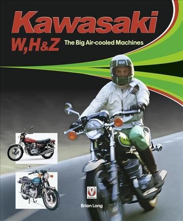 Kawasaki W, H & Z - the Big Air-Cooled Machines By Brian Long