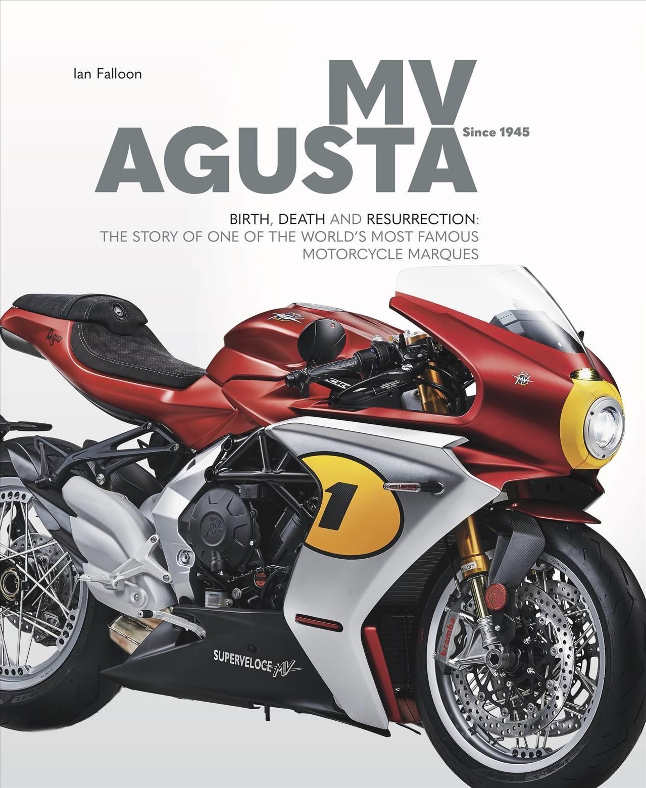 Mv Agusta Since 1945 By Ian Falloon 9781787113596 (Hardback)