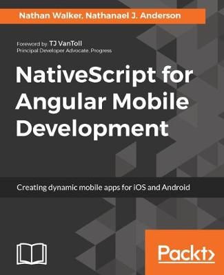 NativeScript for Angular Mobile Development By Nathan Walker