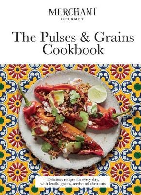 The Pulses & Grains Cookbook 9781787133174 (Hardback)