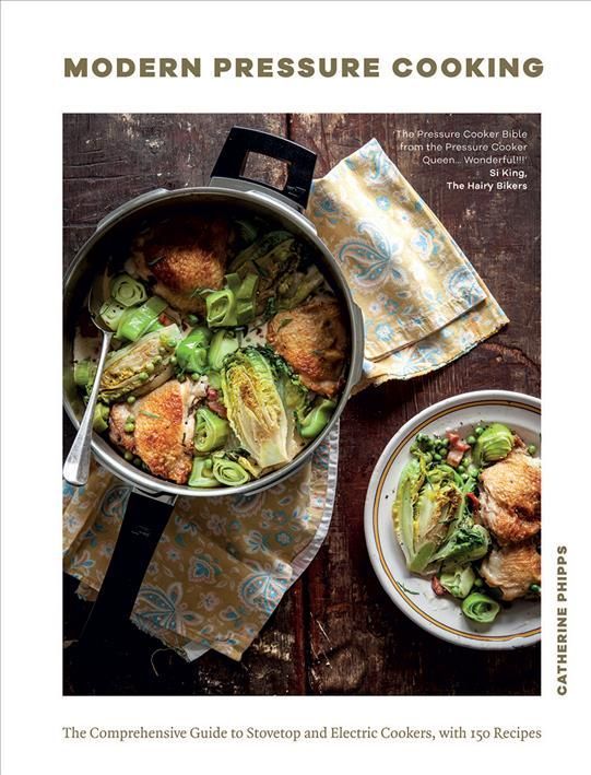 Modern Pressure Cooking By Catherine Phipps 9781787135321 (Hardback)