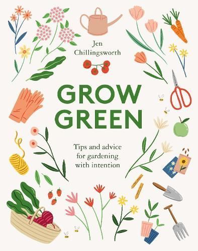 Grow Green By Jen Chillingsworth 9781787135727 (Hardback)