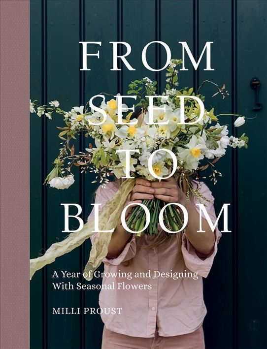 From Seed to Bloom By Milli Proust 9781787137349 (Hardback)