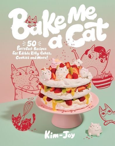 Bake Me a Cat By Kim-Joy 9781787139411 (Hardback)