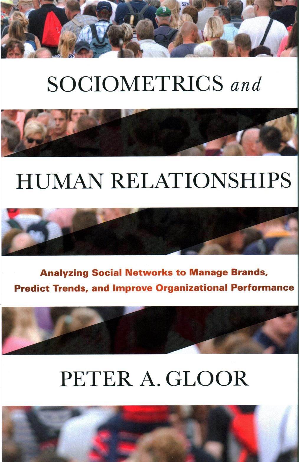 Sociometrics and Human Relationships By Peter A. Gloor 9781787141131