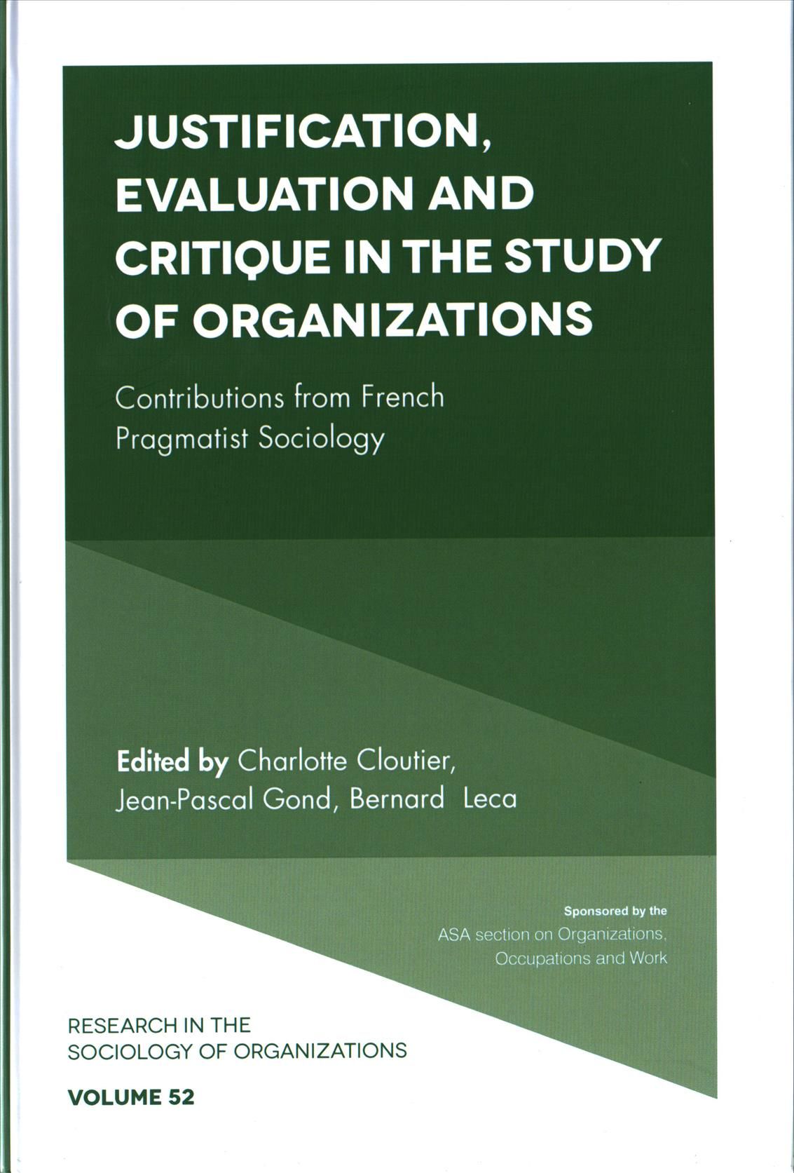 Justification, Evaluation and Critique in the Study of Organizations