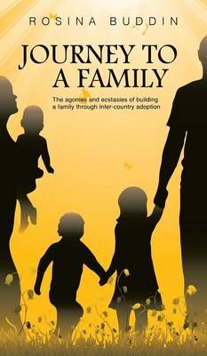 Journey To A Family By Rosina Buddin 9781787192072 (Hardback)