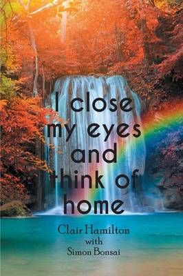 I Close My Eyes and Think of Home 9781787192096 (Paperback)