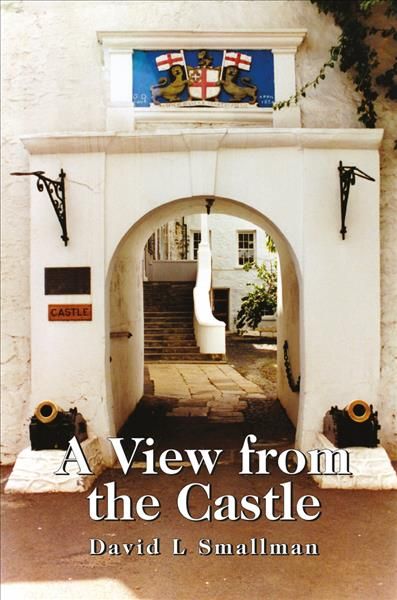 A View from the Castle By David L Smallman 9781787197169 (Paperback)