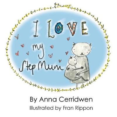 I Love My Step Mum By Cerridwen 9781787232150 (Paperback)