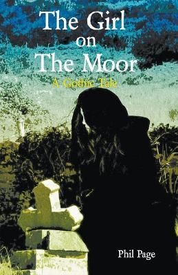 Girl On The Moor By Phil Page 9781787233652 (Paperback)