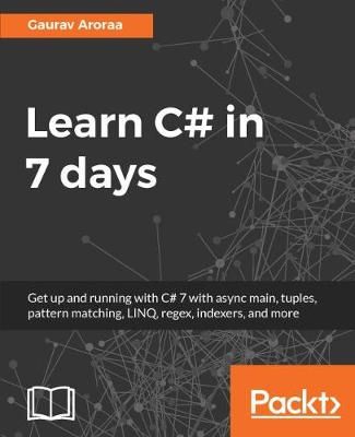 Learn C# in 7 days By Gaurav Aroraa 9781787287044 (Paperback)