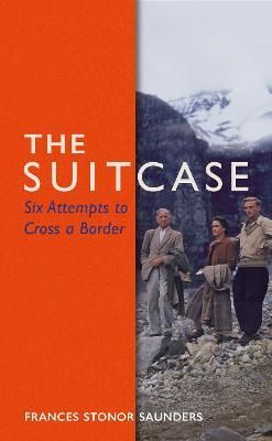 The Suitcase By Frances Stonor Saunders 9781787330542 (Hardback)