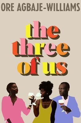 The Three of Us By Ore Agbaje-Williams 9781787334083 (Hardback)