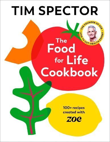 The Food for Life Cookbook By T. D. Spector 9781787335233 (Hardback)